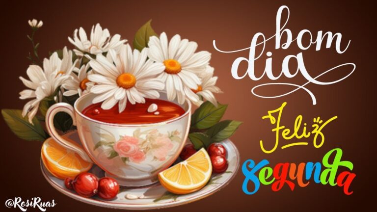 Segunda-feira: Desejando um bom dia e uma ótima semana