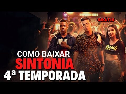 Baixar Sintonia 4ª Temporada: Guia Rápido e Fácil